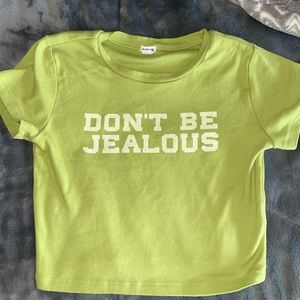 Don’t Be Jealous cropped shirt